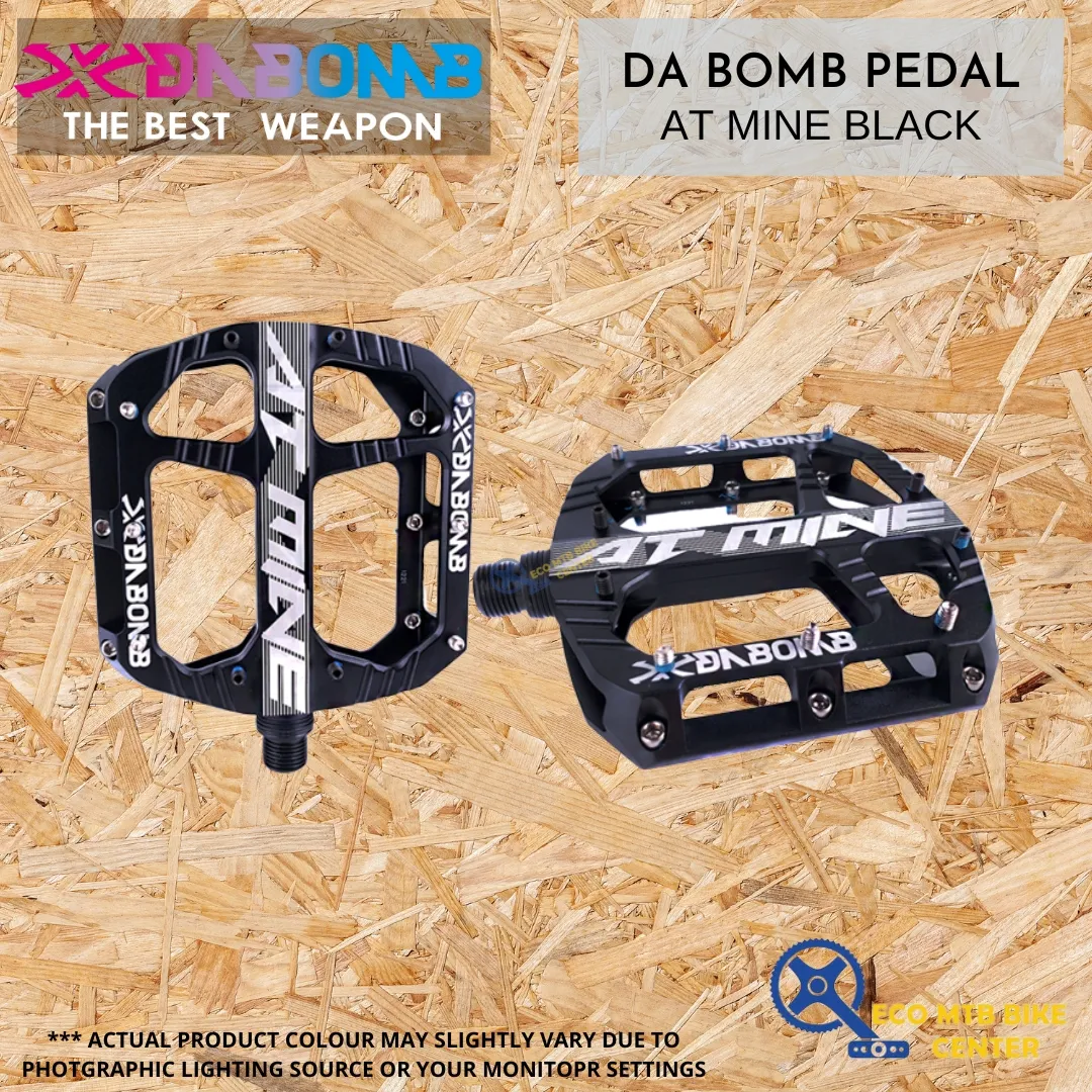 DA BOMB AT MINE PEDAL